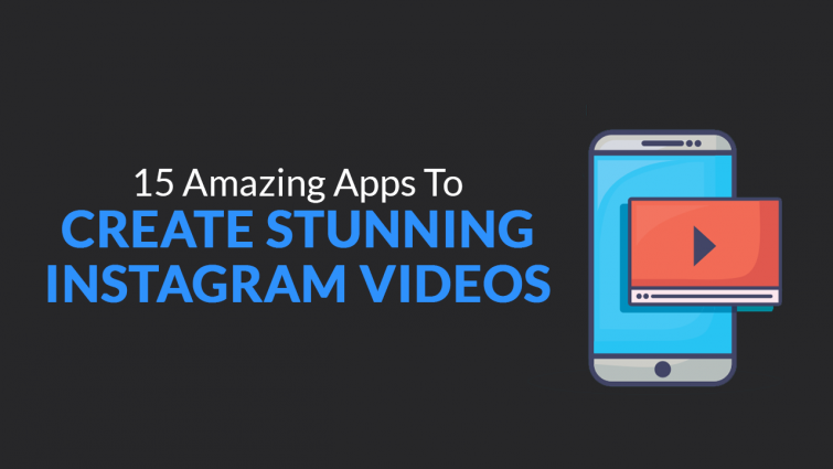 15 Amazing Apps to Create Stunning Instagram Videos 15 Amazing Apps to Create Stunning Instagram Videos