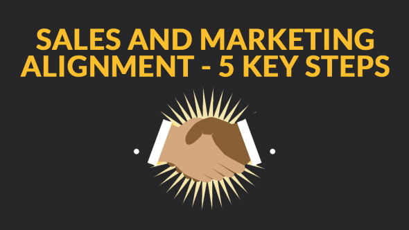 5 Steps to Align Your Sales and Marketing Teams
